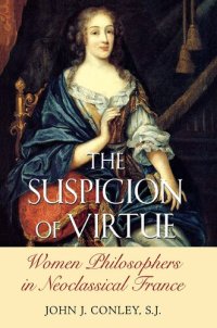 cover of the book The Suspicion of Virtue: Women Philosophers in Neoclassical France