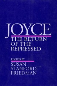 cover of the book Joyce: The Return of the Repressed (Contestations)