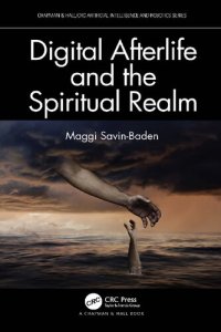 cover of the book Digital Afterlife and the Spiritual Realm (Chapman & Hall/CRC Artificial Intelligence and Robotics Series)