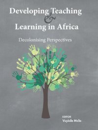 cover of the book Developing Teaching and Learning in Africa: Decolonising Perspectives