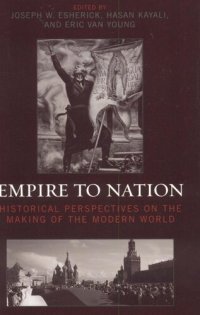 cover of the book Empire to Nation: Historical Perspectives on the Making of the Modern World