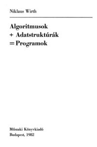 cover of the book Algoritmusok + Adatstruktúrák = Programok