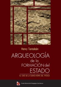 cover of the book Arqueología de la formación del estado : el caso de la cuenca norte del Titicaca