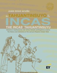 cover of the book El tahuantinsuyo de los Incas historia e instituciones del último estado prehispánico andino = The Incas' Tahuantinsuyu$athe history and institutions of the last pre-Hispanic  Andean State