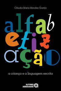 cover of the book Alfabetização: a criança e a linguagem escrita