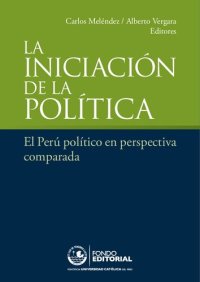 cover of the book La iniciación de la política: El Perú político en perspectiva comparada