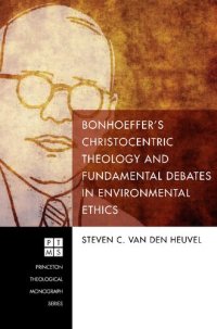 cover of the book Bonhoeffer's Christocentric Theology and Fundamental Debates in Environmental Ethics