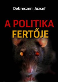 cover of the book A politika fertője