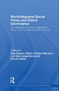 cover of the book World-Regional Social Policy and Global Governance: New research and policy agendas in Africa, Asia, Europe and Latin America