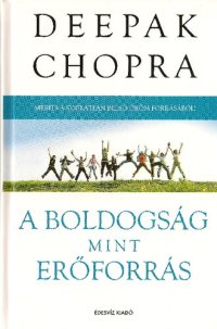 cover of the book A boldogság, mint erőforrás