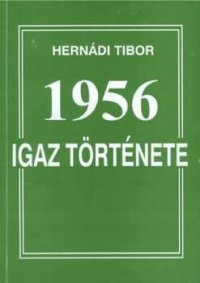 cover of the book 1956 igaz története