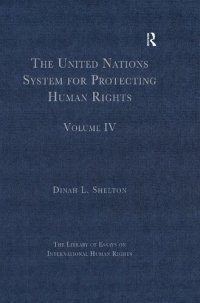 cover of the book The United Nations System for Protecting Human Rights: Volume IV