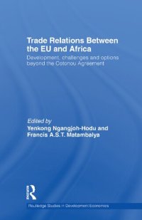 cover of the book Trade Relations Between the EU and Africa: Development, challenges and options beyond the Cotonou Agreement