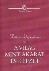 cover of the book A világ mint akarat és képzet