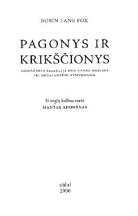 cover of the book Pagonys ir krikščionys : Viduržemio pasaulyje nuo antro amžiaus iki Konstantino atsivertimo