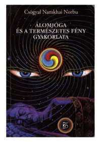 cover of the book Álomjóga és a természetes fény gyakorlata