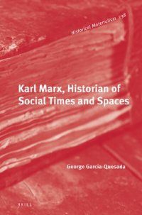 cover of the book Karl Marx, Historian of Social Times and Spaces