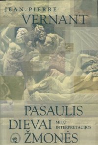 cover of the book Pasaulis, dievai, žmonės : mitų interpretacijos