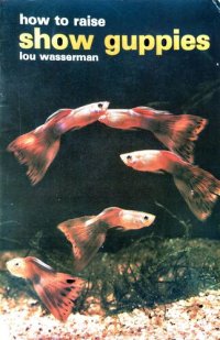 cover of the book How to Raise Show Guppies