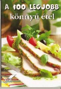 cover of the book A 100 legjobb könnyű étel