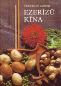 cover of the book Ezerízű Kína