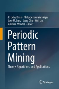 cover of the book Periodic Pattern Mining: Theory, Algorithms, and Applications