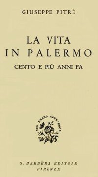 cover of the book La vita in Palermo cento e più anni fa