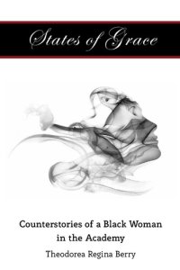 cover of the book States of Grace: Counterstories of a Black Woman in the Academy