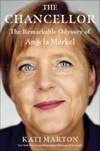 cover of the book The Chancellor: The Remarkable Odyssey of Angela Merkel