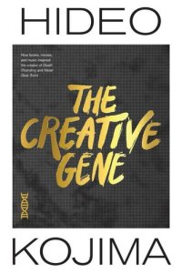 cover of the book The Creative Gene: How books, movies, and music inspired the creator of Death Stranding and Metal Gear Solid