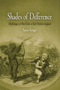 cover of the book Shades of Difference: Mythologies of Skin Color in Early Modern England