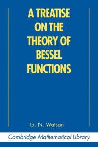 cover of the book A treatise on the theory of Bessel functions