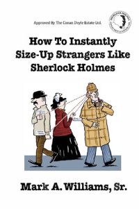 cover of the book How To Instantly Size Up Strangers Like Sherlock Holmes