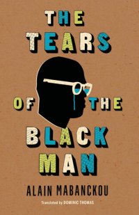 cover of the book The Tears of the Black Man