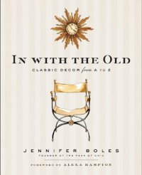 cover of the book In with the Old: Classic Décor from A to Z