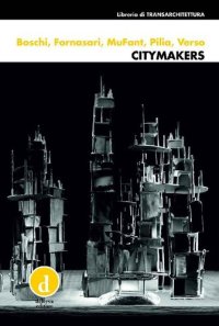 cover of the book Citymakers. Come la fantascienza crea le città