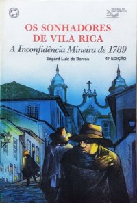 cover of the book Os sonhadores de Vila Rica - A Inconfidência Mineira de 1789