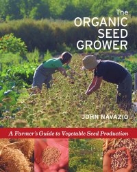 cover of the book The Organic Seed Grower: A Farmer's Guide to Vegetable Seed Production