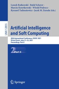 cover of the book Artificial intelligence and soft computing : 20th international conference, ICAISC 2021, virtual event, June 21-23, 2021 : proceedings