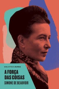 cover of the book A força das coisas (Biblioteca Áurea)