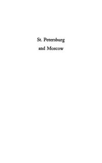 cover of the book St. Petersburg and Moscow: Tsarist and Soviet Foreign Policy, 1814-1974