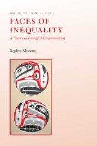 cover of the book Faces of Inequality: A Theory of Wrongful Discrimination