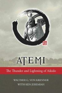 cover of the book Atemi: The Thunder and Lightning of Aikido