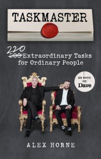 cover of the book Taskmaster: 220 Extraordinary Tasks for Ordinary People