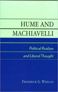 cover of the book Hume and Machiavelli: Political Realism and Liberal Thought