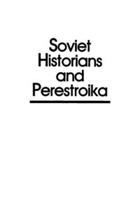 cover of the book Soviet Historians and Perestroika: The First Phase