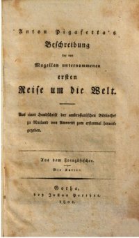 cover of the book Anton Pigafettas Beschreibung der von Magellan unternommenen ersten Reise um die Welt