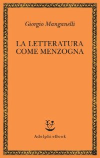 cover of the book La letteratura come menzogna