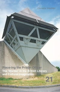 cover of the book Place-ing the Prison Officer: The ‘Warder’ in the British Literary and Cultural Imagination