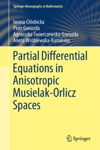 cover of the book Partial Differential Equations in Anisotropic Musielak-Orlicz Spaces